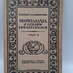 Opowiadania z dziejów powszechnych ze szczególnem uwzględnieniem dziejów Polski
