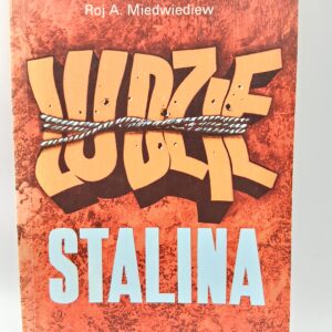 Ludzie Stalina Roj A. Miedwiediew