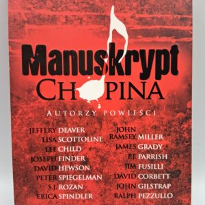 Manuskrypt Chopina Lee Child, Erica Spindler, Jeffery Deaver, James Grady, Joseph Finder, Peter Spiegelman, David Corbett