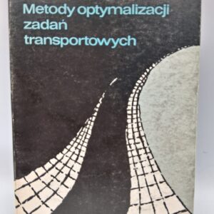 Metody optymalizacji zadań transportowych