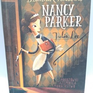 Dziennik śledztwa. Nancy Parker - Julia Lee