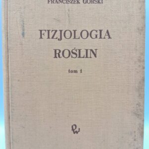 Fizjologia roślin tom I
