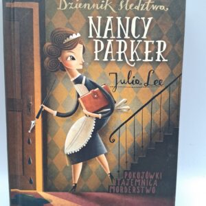 Dziennik Śledztwa. Nancy Parker - Julia Lee  Julia Lee
