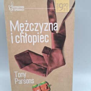 Mężczyzna i chłopiec Tony Parsons