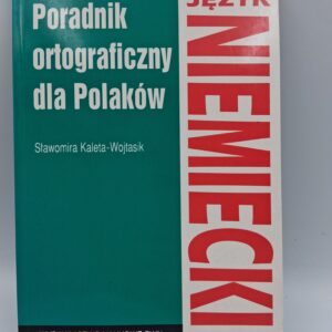 Poradnik ortograficzny dla Polaków. Język niemiecki.