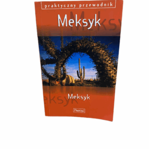 Meksyk praktyczny przewodnik