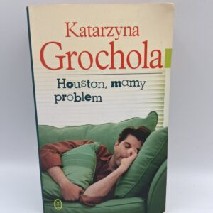 Houston, mamy problem Katarzyna Grochola