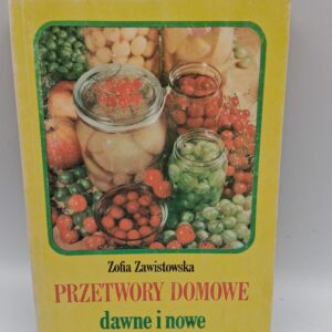 Przetwory Domowe Zofia Zawistowska