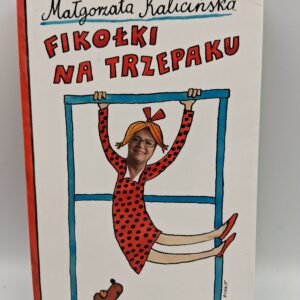 Fikolki na trzepaku Malgorzata Kalicinska