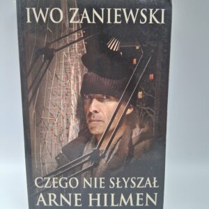 Czego nie słyszał Arne Hilmen Iwo Zaniewski