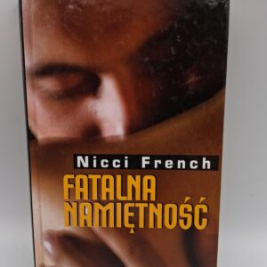 Fatalna Namiętność Nicci French