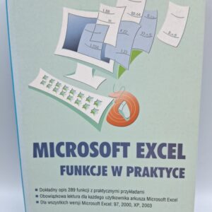 MICROSOFT EXCEL FUNKCJE W PRAKTYCE