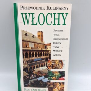 Włochy przewodnik kulinarny Marc Millon