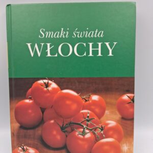 Smaki świata: Włochy