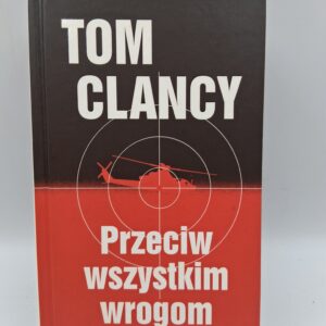 Przeciw wszystkim wrogom Tom Clancy