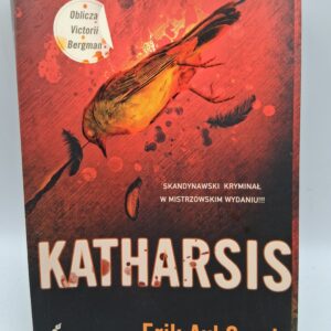 Katharsis Erik Axl Sund, Jerker Eriksson, Håkan Axlander Sundquist