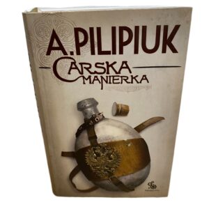 Carska manierka Andrzej Pilipiuk