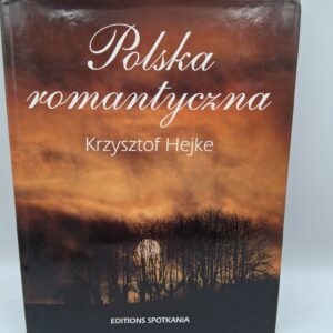 Hejke Krzysztof Polska romantyczna