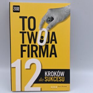 To twoja firma 12 kroków do sukcesu Adam Głos
