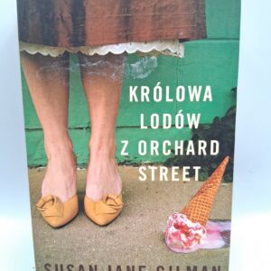Królowa lodów z Orchard Street Susan Jane Gilman