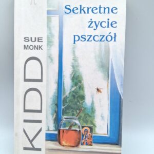 Sekretne życie pszczół Sue Monk Kidd