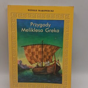 Przygody Meliklesa Greka Witold Makowiecki