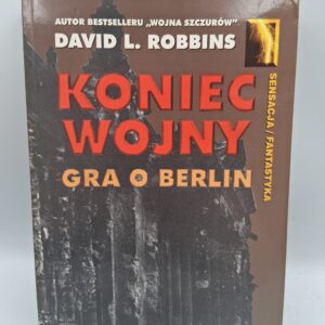 Koniec wojny gra o Berlin David L. Robbins