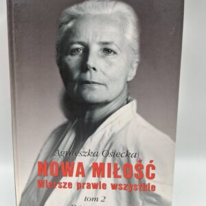 Nowa miłość wiersze prawie wszystkie Agnieszka Osiecka