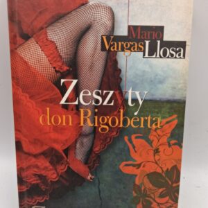Zeszyty don Rigoberta Mario Vargas Llosa