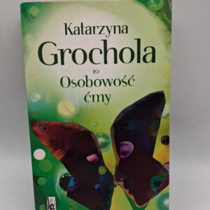 Osobowość ćmy Katarzyna Grochola