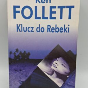 Klucz do Rebeki Ken Follett