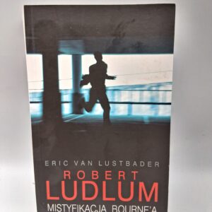 Mistyfikacja Bourne'a Eric Lustbader