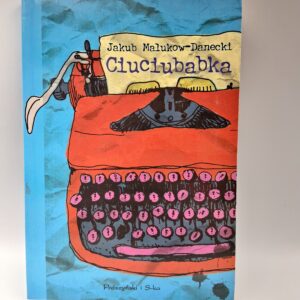 Ciuciubabka Jakub Malukow Danecki