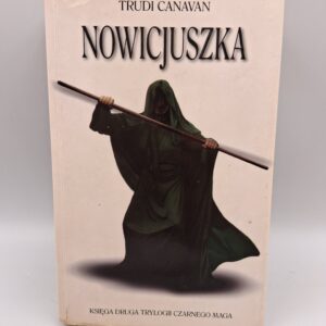 Nowicjuszka księga druga Trylogii Czarnego Maga Trudi Canavan