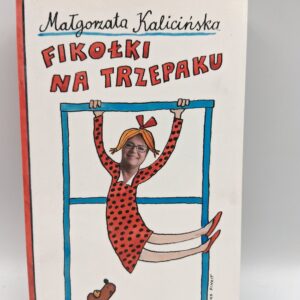 Fikołki na trzepaku wspomnienia z podwȯrka i nie tylko Małgorzata Kalicińska
