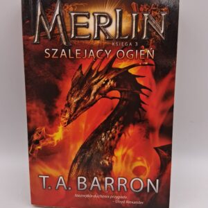 Szalejący ogień T. A. Barron