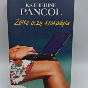 Żółte oczy krokodyla Katherine Pancol