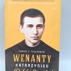 Wenanty Katarzyniec polski Szarbel Tomasz P. Terlikowski