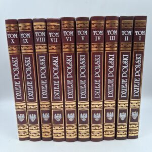 Dzieje Polski Dziedzictwo Narodowee August Sokołowski tom I-X