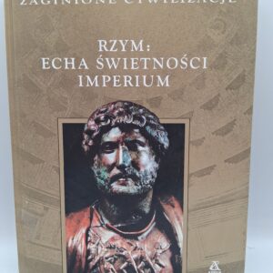Rzym: Echa świetności imperium