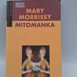 Mitomanka Mary Morrissy