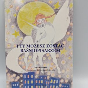 I TY MOŻESZ ZOSTAĆ BAŚNIOPISARZEM