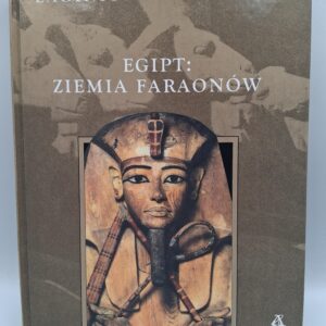 Egipt: Ziemia Faraonów