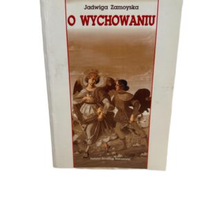 O wychowaniu Jadwiga Zamoyska