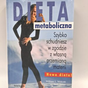 Dieta metaboliczna szybko schudniesz w zgodzie z własną przemianą materii William L. Wolcott