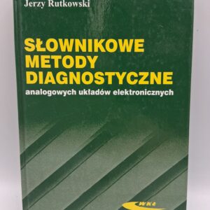 Słownikowe metody diagnostyczne analogowych układów elektronicznych