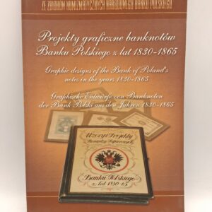 Projekty graficzne banknotów Banku Polskiego z lat 1830-1865
