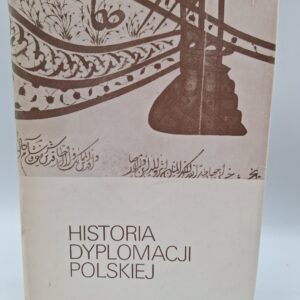 HISTORIA DYPLOMACJI POLSKIEJ tom II