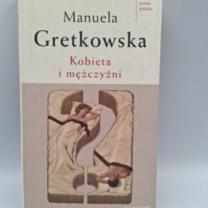 Kobieta I Mezczyzni Manuela Gretkowska